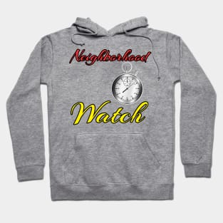 Neighborhood Watch Hoodie